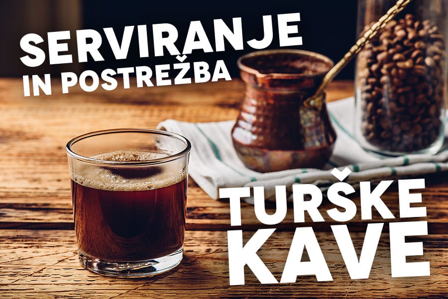 Serviranje in postrežba turške kave